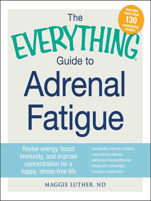Title details for The Everything Guide to Adrenal Fatigue by Maggie Luther - Available